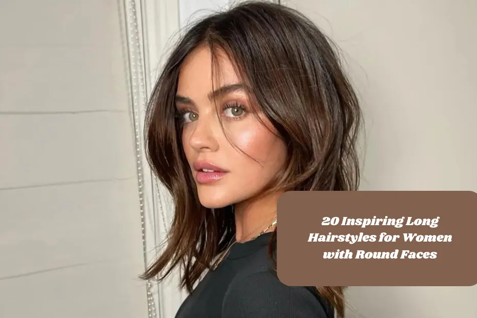 20 Inspiring Long Hairstyles for Women with Round Faces