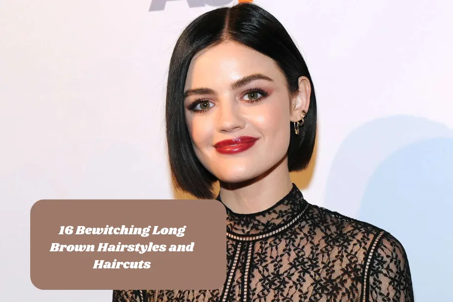 16 Bewitching Long Brown Hairstyles and Haircuts