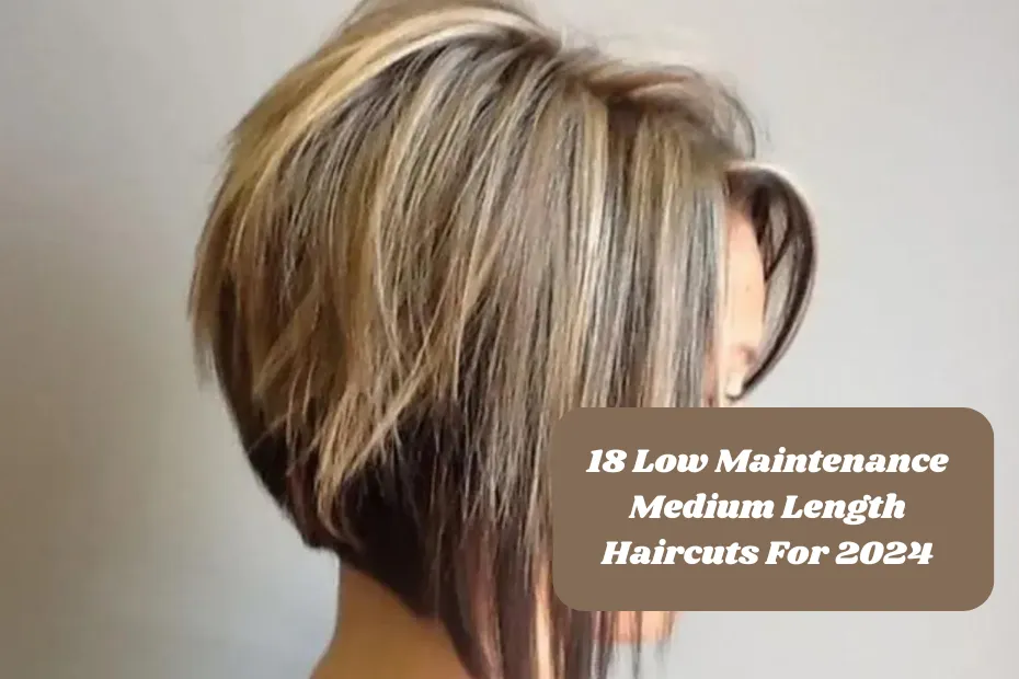 18 Low Maintenance Medium Length Haircuts For 2024
